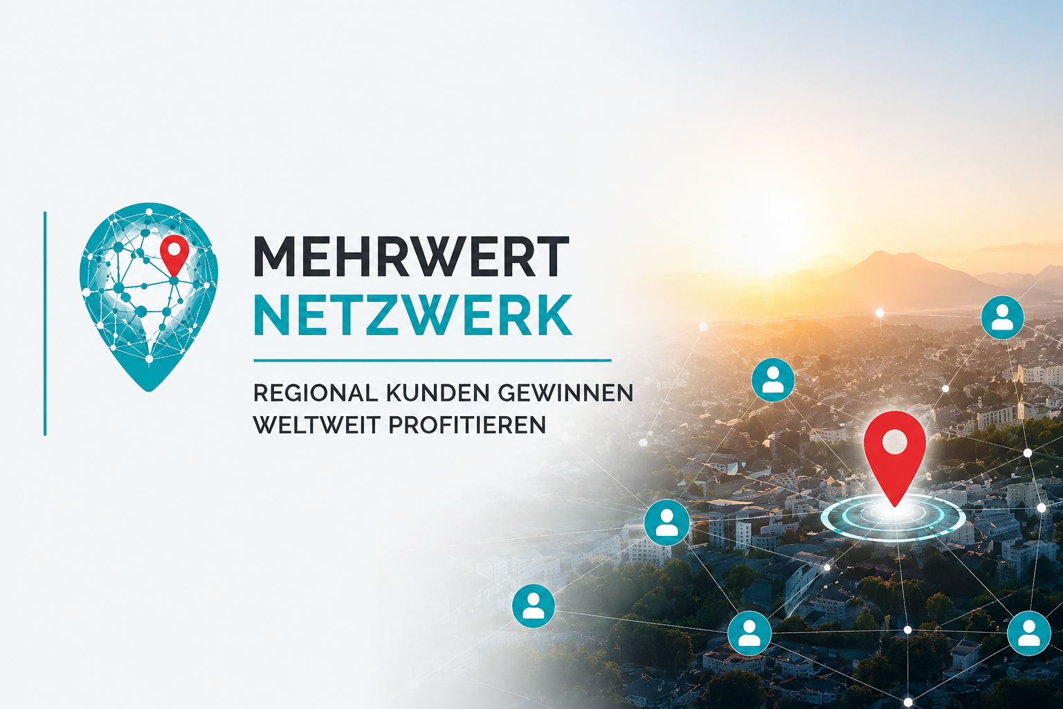 MehrwertNetzwerk – Regional Kunden gewinnen. Weltweit profitieren.